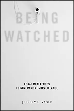 Being Watched: Legal Challenges to Government Surveillance