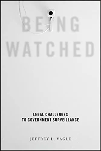 Being Watched: Legal Challenges to Government Surveillance