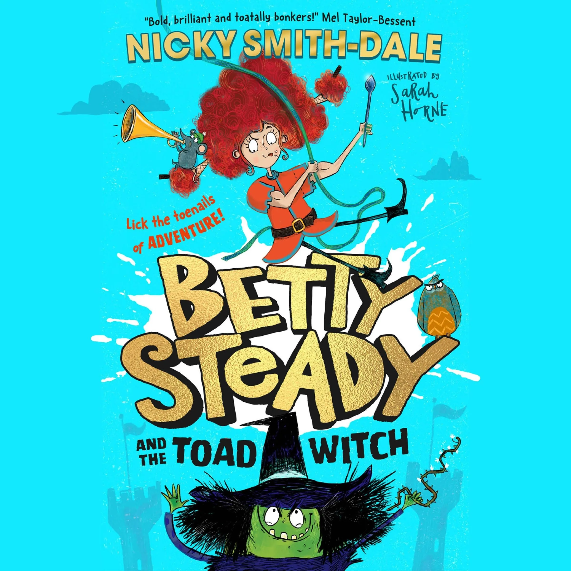 Betty Steady and the Toad Witch (Betty Steady and the Toad Witch, Book 1)
