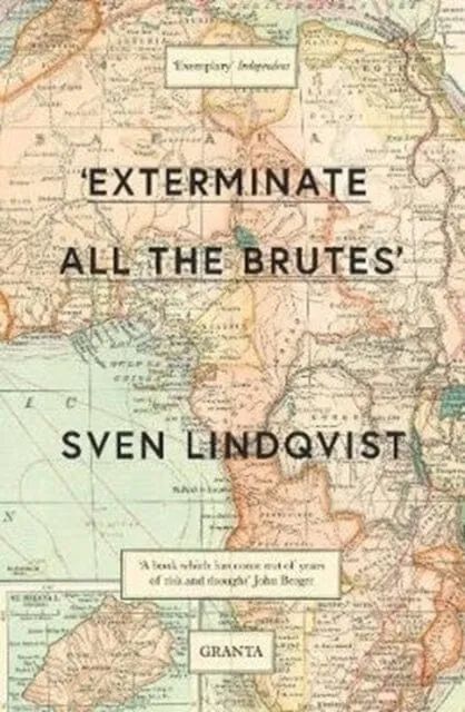 'Exterminate All The Brutes' by Sven Lindqvist