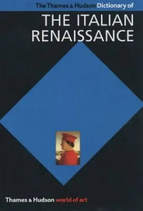 J. R. Hale: The Thames & Hudson Dictionary of the Italian Renaissance [1983] paperback