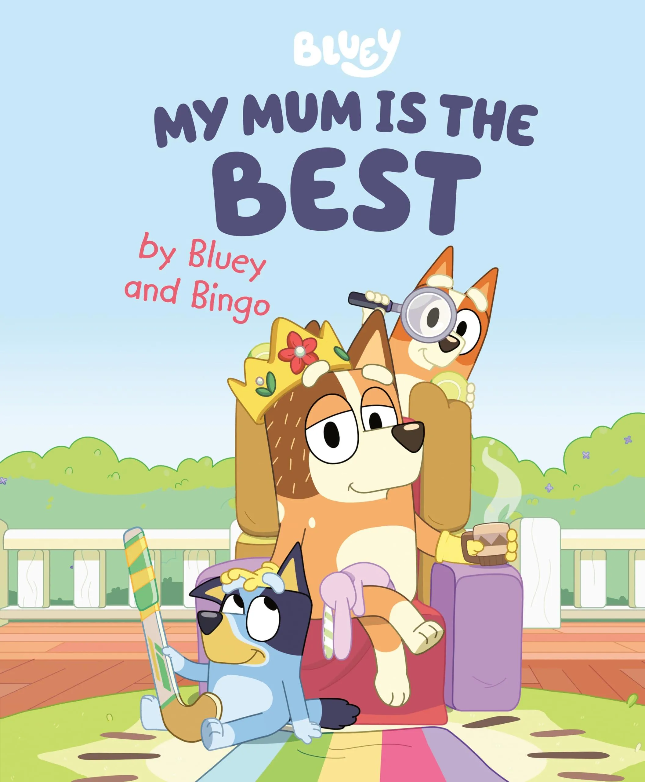 My Mum Is the Best by Bluey and Bingo.