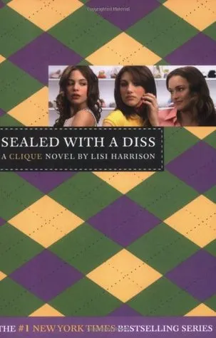 Sealed with a Diss (The Clique #8)