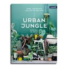 Urban Jungle: Living & Styling with Plants