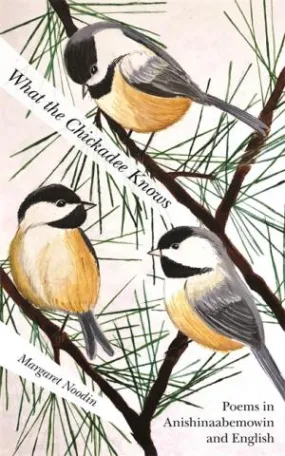 What the Chickadee Knows What the Chickadee Knows