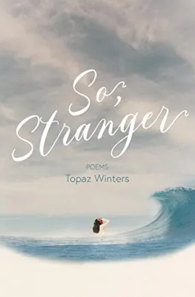 Winters, Topaz: So, Stranger